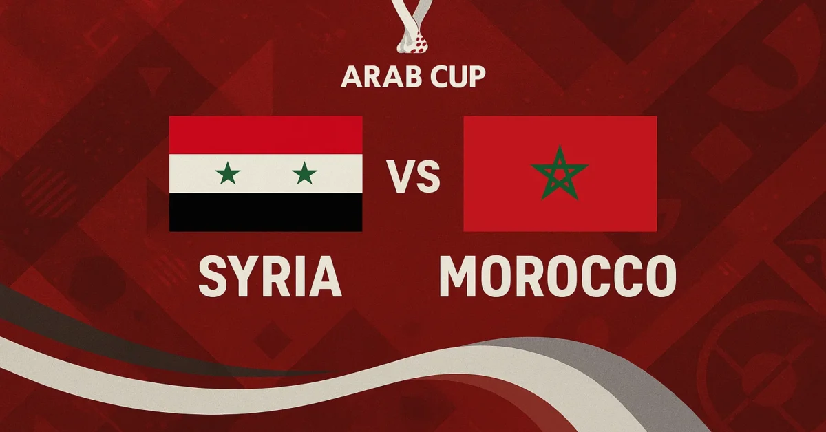 يلا شوت لعبة منتخب المغرب ضد سوريا.. بدون تقطيع مشاهدة مباراة سوريا والمغرب اليوم بث مباشر في ¼ نهائي كأس العرب