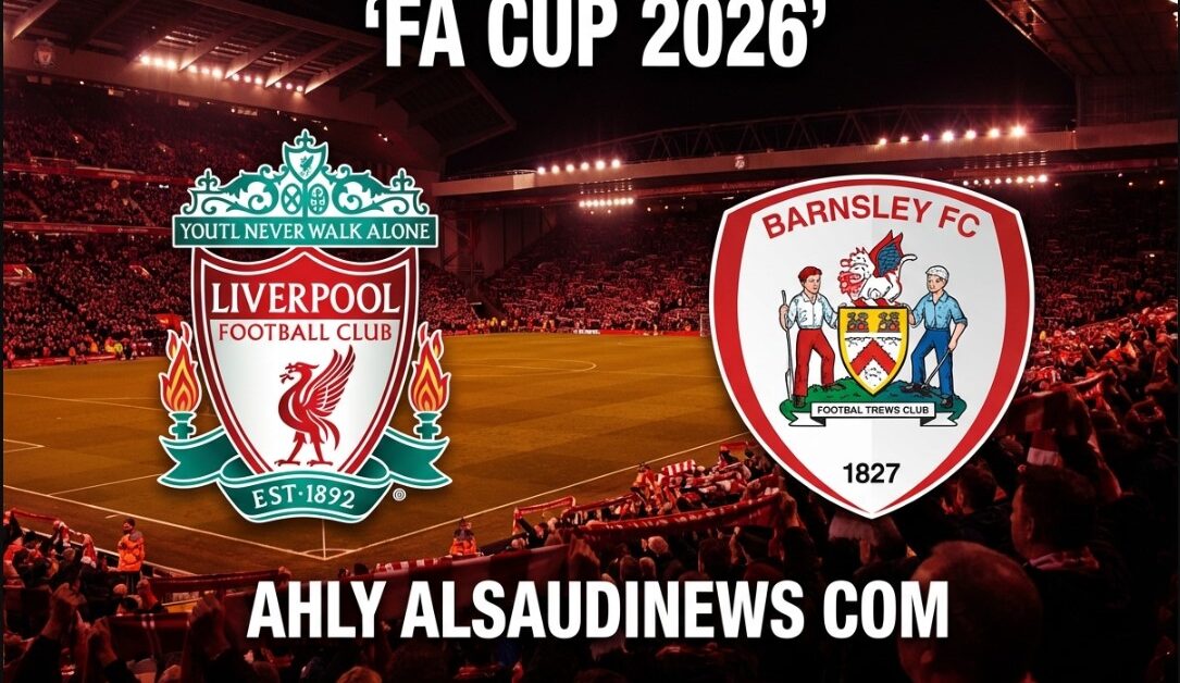 مشاهدة مباراة ليفربول وبارنسلي يلا شوت بث مباشر اليوم في كأس الاتحاد الإنجليزي