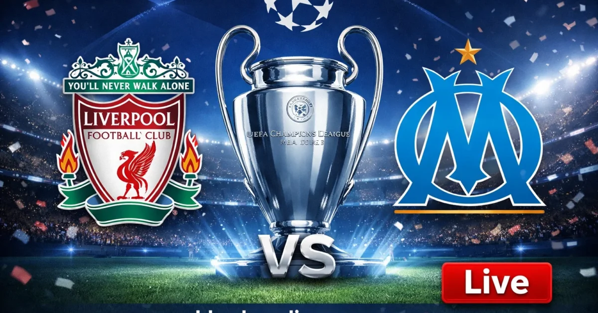 يلا شوت ماتش أولمبيك مارسيليا ضد ليفربول.. بدون تقطيع مشاهدة مباراة ليفربول ومارسيليا اليوم بث مباشر في دوري أبطال أوروبا