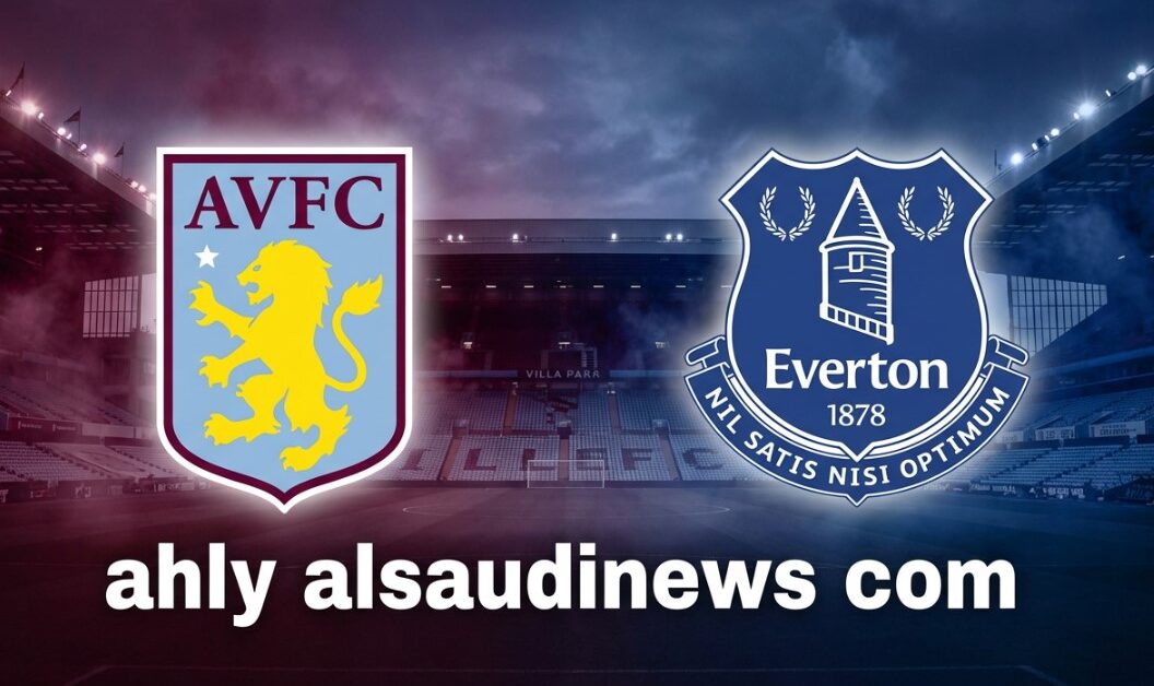 نتيجة مباراة أستون فيلا وإيفرتون يلاشوت في الدوري الإنجليزي 2026
